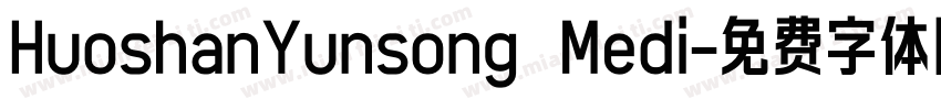 HuoshanYunsong Medi字体转换